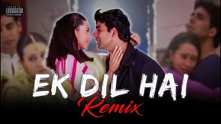 Ek Dil Hai Remix Ek Rishtaa  Akshay Kumar  Karisma Kapoor  Alka Yagnik  Kumar Sanu  Bass Town [upl. by Tati274]