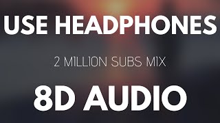 8D Music Mix ⚡ Best 8D Audio Songs 2 Million Special [upl. by Waiter]