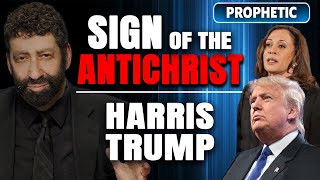 Sign Of The Antichrist – Kamala Harris Donald Trump amp Americas Future  Jonathan Cahn Prophetic [upl. by Beauregard]