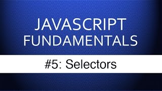 Javascript Selectors  Javascript Tutorial for Beginners With Examples [upl. by Modesty]