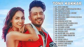 Hit of Tony kakkar 2021  Top 20 hits of Tony kakkar 2021  Best of Tony kakkar [upl. by Durkin]