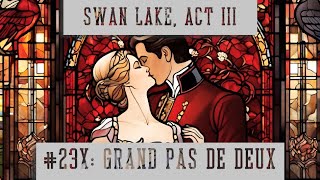 Swan Lake Act III No 23X Appendix Grand Pas de deux [upl. by Madelaine928]