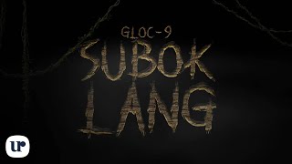 Gloc9  Subok Lang Official Lyric Video [upl. by Alarise]