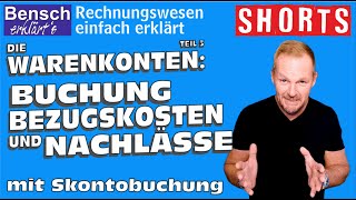 Warenkonten Teil 3 Die Buchung von Bezugskosten und Nachlässen mit Skontobuchung [upl. by Lorianne686]