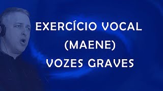 Treinamento Básico MAENE para VOZES GRAVES Baixo e Contralto [upl. by Yelrebma712]