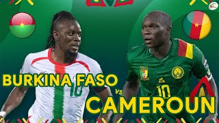 🇧🇫 🇨🇲 BURKINA FASO  CAMEROUN EN DIRECT  SUIVEZ LE LIVE QUI VA DECROCHER LA 3e PLACE [upl. by Hoeve718]