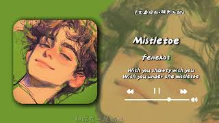 Mistletoe Fenekot [upl. by Mixam]