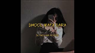 dhool wafa dara slowed and reverb [upl. by Auhso]