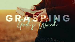 Grasping Gods Word  Session V  07 July 2024 [upl. by Wappes392]