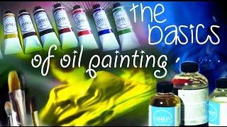 The Basics of Oil Painting [upl. by Tifanie]