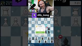 I DONT GOT THE TIME 😝  dillykong on Twitch chess [upl. by Mackoff]