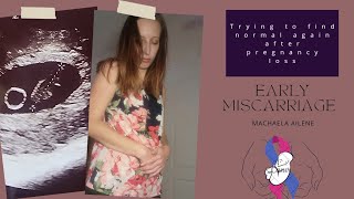 Finding Normal Again After Going Through Miscarriage  Pregnancy Loss [upl. by Harutek970]