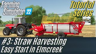 FS22 Tutorial Series 3 Straw harvesting with a Forage Wagon Easy Start in Elmcreek [upl. by Harbour654]