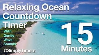 15 min relaxing ocean countdown timer with water sounds for study classroom meditation yoga [upl. by Anceline]