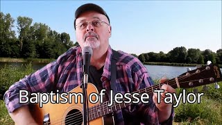 Baptism of Jesse Taylor  Cover [upl. by Sherrod534]