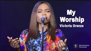 VICTORIA ORENZE  All Of My Worship [upl. by Murage64]