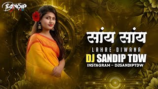 Say Say  सांय सांय  Cg Bass Mix  Lahre Diwana amp Divya Chauhan Cg Original Song DJ SANDIP TDW 2024 [upl. by Helga]