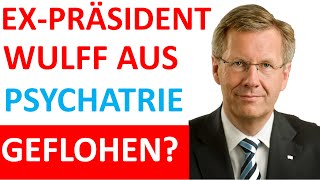 Wo ist EXPräsident Wulff ausgebrochen [upl. by Ahsaz765]