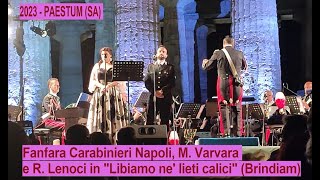 2023  PAESTUM SA  Fanfara Carabinieri Napoli in quotLibiamo ne lieti caliciquot Brindiam [upl. by Aztiraj77]