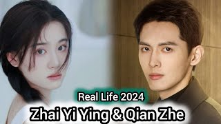 ZHAI YI YING AND QIAN ZHE REAL LIFE 2024 [upl. by Tiraj]