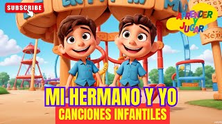 Mi Hermano y Yo 👦👧💖 Las mejores Canciones para Niños 🎶🌟cancionesinfantiles músicainfantil [upl. by Ahsinhoj484]