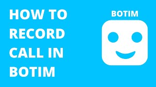 HOW TO RECORD CALL IN BOTIM [upl. by Huckaby]