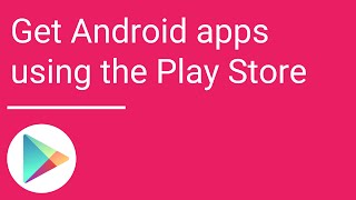 Get Android apps using the Play Store app [upl. by Eetsirhc]