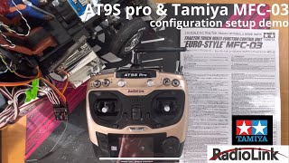 Radiolink AT9S pro amp Tamiya MFC03 ConfigurationSetupDemo [upl. by Noll962]