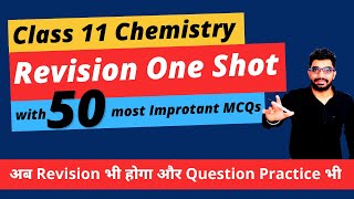 Class 11 Chemistry Revision One Shot for NEET 2024  50 Most Important MCQs with Explanation [upl. by Nolahs]