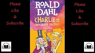 Charlie and the chocolate factory by Roald Dahl audiobook [upl. by Noillimaxam479]