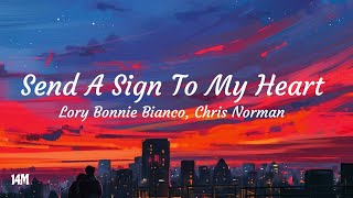 Send a Sign to My Heart  Christ Norman Lory Bonnie Bianco Lyrics [upl. by Harts]