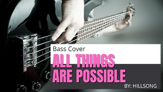 ALL THINGS ARE POSSIBLE  HILLSONG BASS COVER [upl. by Lyreb275]