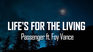 Passenger  Life’s For The Living Feat Foy Vance  Anniversary Edition Lyrics [upl. by Seda]