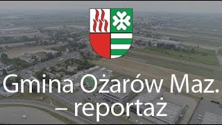 Gmina Ożarów Mazowiecki  reportaż 2018 [upl. by Rockel]