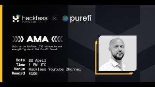 Live AMA Session Hackless  PureFi [upl. by Jorry]