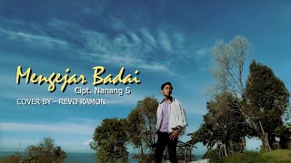 MENGEJAR BADAI Cipt Nanang S Cover By  REVO RAMON [upl. by Asirralc]