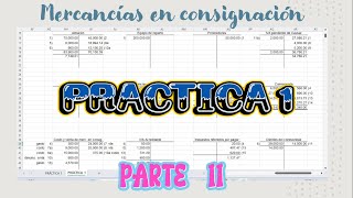 PRÁCTICA 1  MERCANCÍAS EN CONSIGNACIÓN  PARTE 2 [upl. by Weiler143]