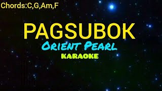 PAGSUBOK  Orient Pearl  KARAOKE  LYRICS  CHORDS  Acoustic Karaoke [upl. by Areek]