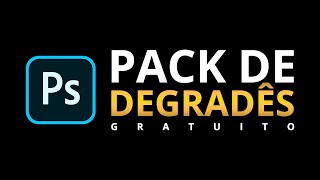 Pack Grátis de Degradês Para Photoshop [upl. by Ennaeiluj]