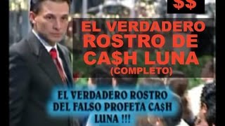 EL VERDADERO ROSTRO DE CASH LUNA COMPLETO [upl. by Lienaj]