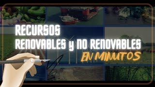 RECURSOS RENOVABLES y NO RENOVABLES en minutos [upl. by Ingaborg41]