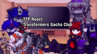 TFP React  Transformers Gacha Club [upl. by Tsepmet]