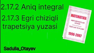 ANIQ INTEGRAL va EGRI CHIZIQLI trapetsiya YUZI Toʻplam19962007 [upl. by Hesoj]