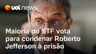 Roberto Jefferson Maioria do STF vota para condenar exdeputado à prisão [upl. by Knute]