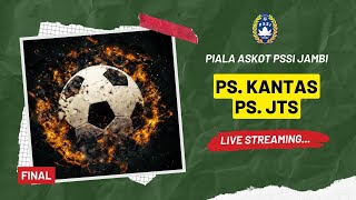 PS KANTAS 2 VS 0 PS JTS FINAL LIGA ASKOT PSSI JAMBI 2024 [upl. by Ikkin]