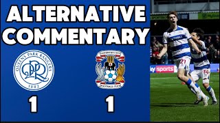 QPR VS COVENTRY ALTERNATIVE COMMENTARY 23102024 [upl. by Anaer456]