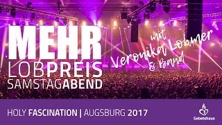 Lobpreis mit Veronika Lohmer und Band Samstag Abend der MEHR 2017 [upl. by Scheck19]