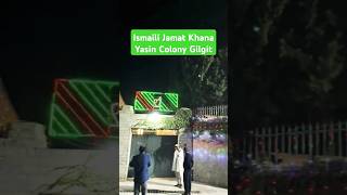 Ismaili Jamat Khana Yasin Colony Gilgit City shorts [upl. by Fianna739]