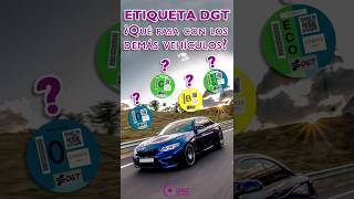 🚗Etiqueta DGT ¿Qué pasa con los demás vehículoscoches autoescuela carnetdeconducir etiquetadgt [upl. by Collin624]