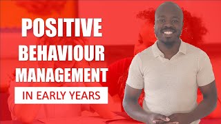 Positive Behaviour Management in Early Years – Managing Childrens Behaviour at Nursery [upl. by Florette445]